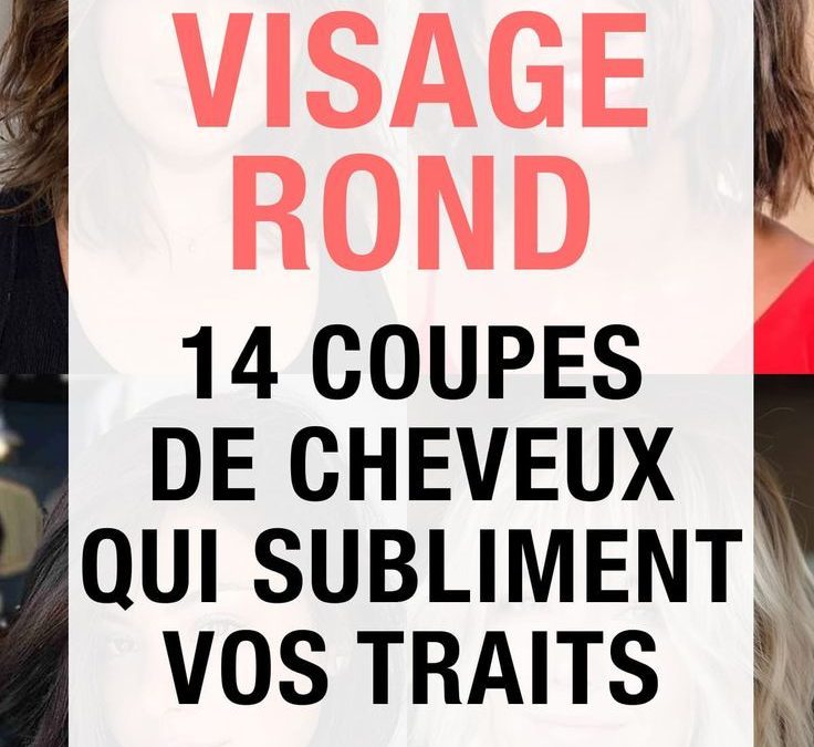 Visage Rond : Le Guide Ultime pour Choisir SA Coupe